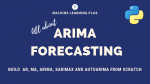 ARIMA Model – Complete Guide to Time Series Forecasting in Python