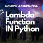 Lambda Function in Python – How and When to use?